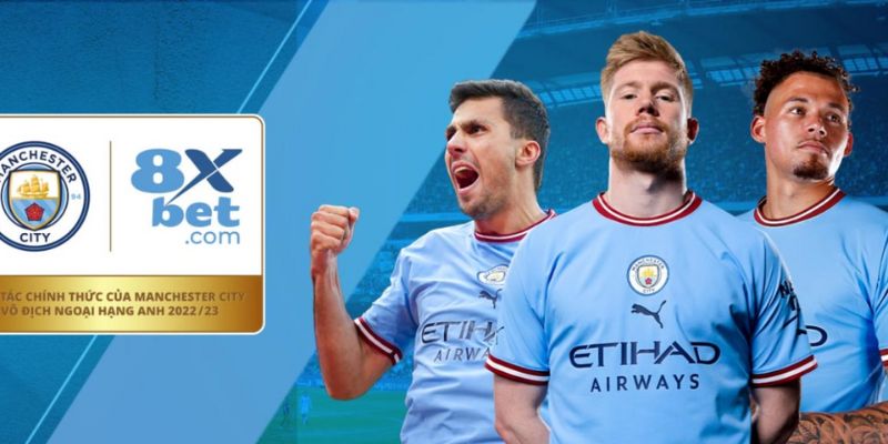 Nội dung hoạt động 8xbet hợp tác câu lạc bộ Manchester City