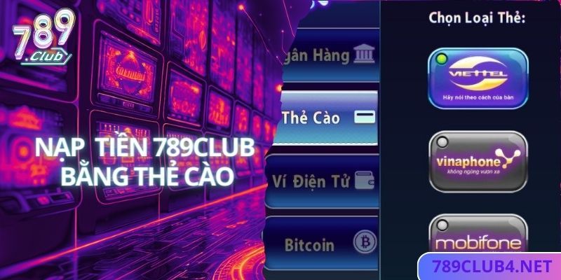 Nạp tiền 789club thẻ cào